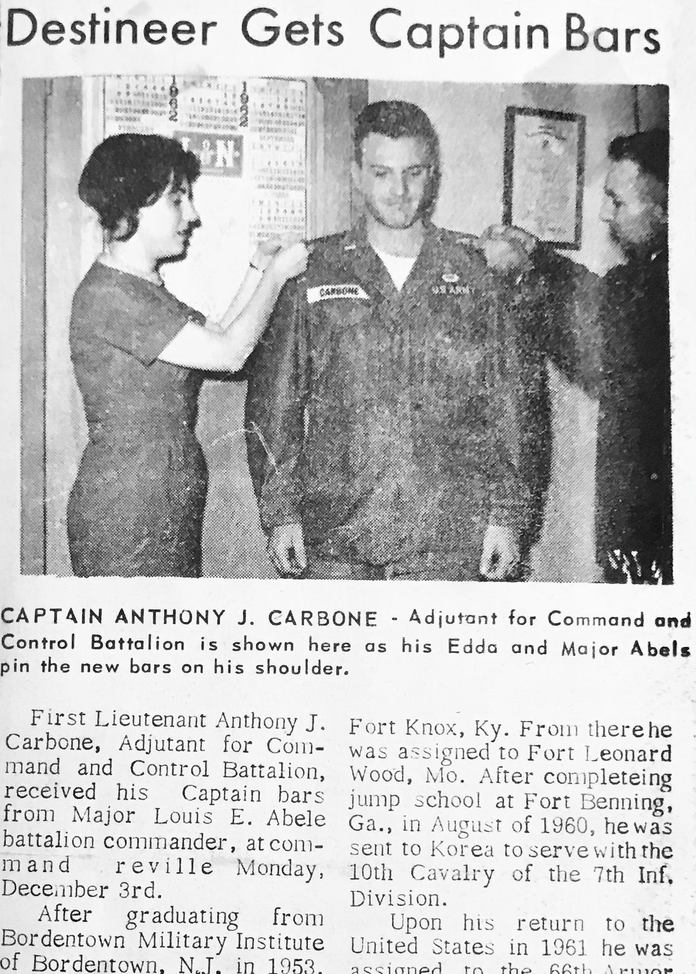 Mom pinning on Captain’s bars on my newly promoted father (CPT Anthony J. Carbone).
Dr. Carbone’s Autobiography: A Son in the Shadow of a Green Beret Hero.